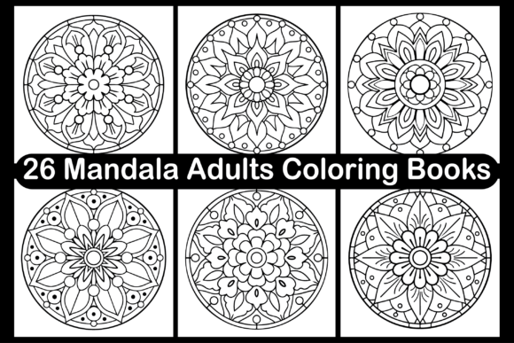 26 Mandala Adults Coloring Books: A Versatile Graphics Bundle