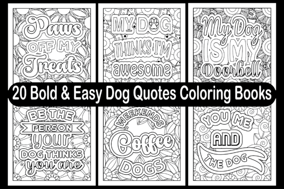 Graphic Assets for Dog Lovers: Bold Easy Dog Quotes Coloring Pages